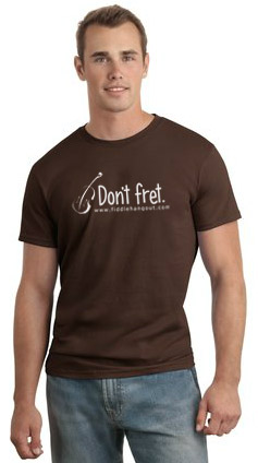 Dont Fret Shirt